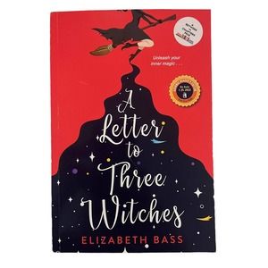 Elizabeth Bass A Letter to Three Witches: A Spellbinding Magical RomCom